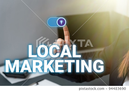 Text sign showing Local MarketingA local business where a product buy and sell in area base. Internet Concept A local business where a product buy and sell in area base 94483690