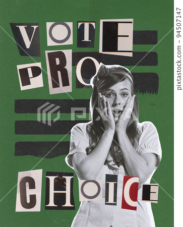 Contemporary art collage. Young woman over green background. Freedom of woman's rights. Abortion is ok Contemporary art collage. Young woman over green background. Freedom of woman's rights. Abortion is ok 94507147
