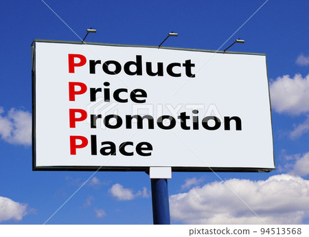 PPPP process price promotion place symbol. Concept words PPPP process price promotion place on white billboard against blue sky. Business and PPPP process price promotion place concept. PPPP process price promotion place symbol. Concept words PPPP process price promotion place on white billboard against blue sky. Business and PPPP process price promotion place concept. 94513568