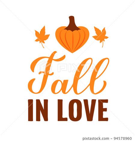 Fall in love. Autumn quote typography poster. Vector template for banner, sticker, shirt, shirt, etc Fall in love. Autumn quote typography poster. Vector template for banner, sticker, shirt, shirt, etc 94578960