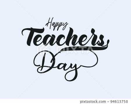 Calligraphy letter design concept of Happy teachers day. celebration design for congratulation cards, banners and flyers. Calligraphy letter design concept of Happy teachers day. celebration design for congratulation cards, banners and flyers. 94613758