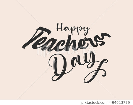Calligraphy letter design concept of Happy teachers day. celebration design for congratulation cards, banners and flyers. 94613759