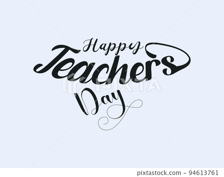 Calligraphy letter design concept of Happy teachers day. celebration design for congratulation cards, banners and flyers. 94613761