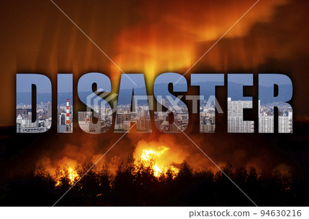 Picture of fire burns the city within word says disaster. Picture of fire burns the city within word says disaster. 94630216