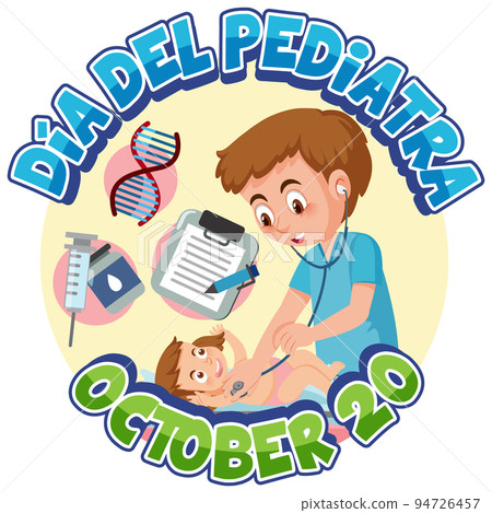 Dia del Pediatra text with cartoon character 94726457