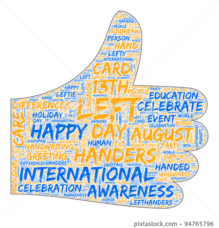 International Left-handers Day in word cloud collage illustration. Left Handers Day is observed annually on August 13 to celebrate uniqueness and differences of left-handed individuals 94765796