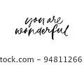 You are wonderful modern vector calligraphy text. 94811266