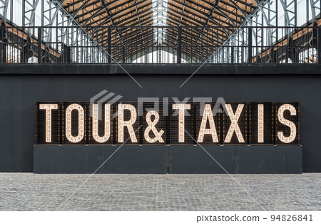 Brussels city center - Belgium - Sign of the Tour and Taxis Multi purpose event hall 94826841