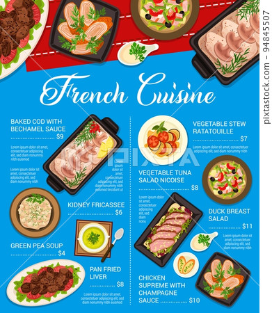 French cuisine meals menu template. Baked cod with Bechamel, pan fried liver and stew ratatouille, kidney fricassee, chicken with champagne sauce and pea soup, tuna salad Nicoise, duck breast salad 94845507