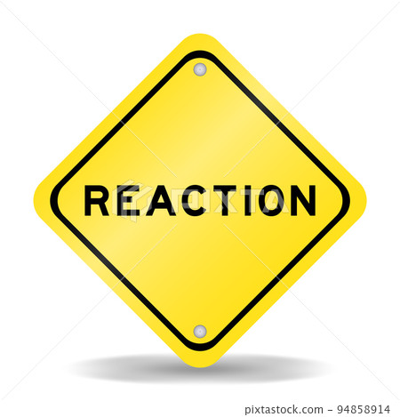 Yellow color transportation sign with word reaction on white background Yellow color transportation sign with word reaction on white background 94858914