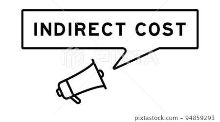 Megaphone icon with speech bubble in word indirect cost on white background 94859291