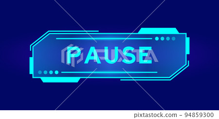 Futuristic hud banner that have word pause on user interface screen on blue background 94859300