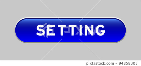 Blue color capsule shape button with word setting on gray background 94859303