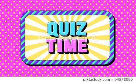 Quiz Time text, online contest. Text banner template with greeting phrase Quiz Time. Quote and slogan 94878090