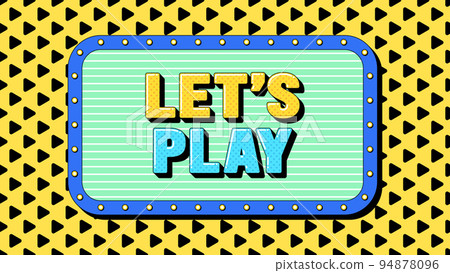 Lets Play text, call to action. Text banner template with gaming phrase Lets Play. Quote and slogan 94878096