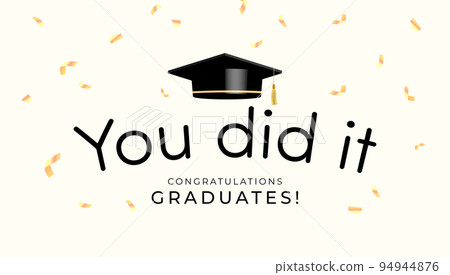 You did it. Graduation ceremony banner. Vector 94944876