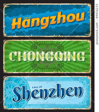 Hangzhou, Shenzhen, Chongqing chinese travel plate. China city grunge stickers or banners. Asian journey destination vector postcards or vintage plates, town nostalgic tin signs with chinese ornaments Hangzhou, Shenzhen, Chongqing chinese travel plate. China city grunge stickers or banners. Asian journey destination vector postcards or vintage plates, town nostalgic tin signs with chinese ornaments 94958233