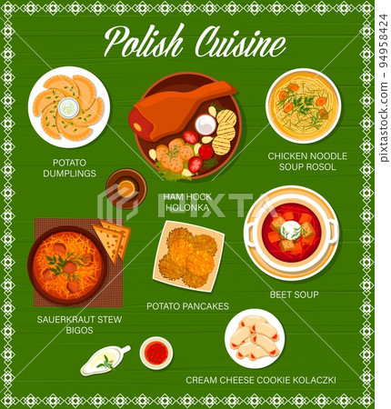Polish cuisine vector menu with vegetable and meat food dishes. Chicken noodle soup, potato dumplings pierogi and pancakes, bigos stew with sauerkraut, baked ham, beet borscht and cream cheese cookies 94958424