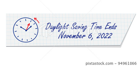 Daylight saving tame ends, November 6, 2022. Paper web reminder schedule Daylight saving tame ends, November 6, 2022. Paper web reminder schedule 94961866