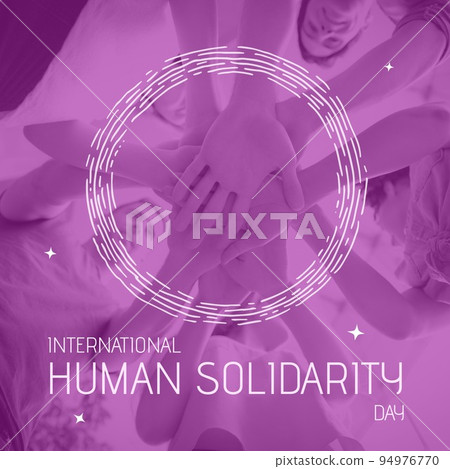 Composition of international human solidarity day text over diverse people hand stacking 94976770