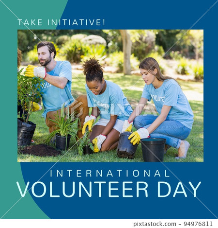 Composition of international volunteer day text and diverse group of volunteers planting plants 94976811
