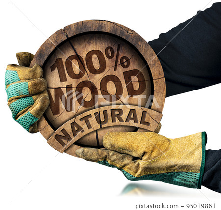 Gloved Hands Holding a Tree Trunk with Text One Hundred Percent Natural Wood Gloved Hands Holding a Tree Trunk with Text One Hundred Percent Natural Wood 95019861