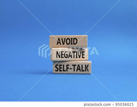 Avoid negative self-talk symbol. Concept words Avoid negative self-talk on wooden blocks. Beautiful blue background. Business and Avoid negative self-talk concept. Copy space. Avoid negative self-talk symbol. Concept words Avoid negative self-talk on wooden blocks. Beautiful blue background. Business and Avoid negative self-talk concept. Copy space. 95036025