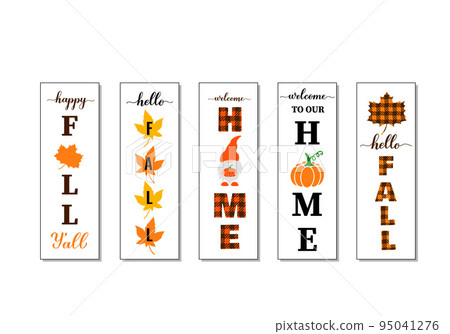 Fall vertical signs set. Thanksgiving or fall decorations. Autumn porch sign bundle. Vector template Fall vertical signs set. Thanksgiving or fall decorations. Autumn porch sign bundle. Vector template 95041276