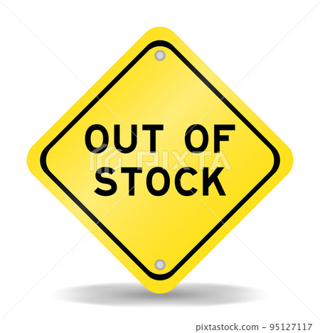 Yellow color transportation sign with word out of stock on white background 95127117