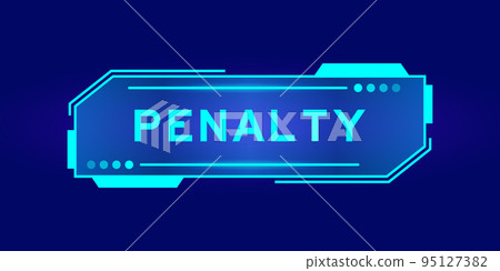 Futuristic hud banner that have word penalty on user interface screen on blue background 95127382