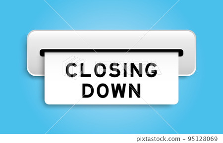 White coupon banner with word closing down from machine on blue color background 95128069