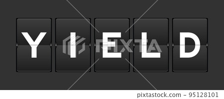 Black color analog flip board with word yield on gray background Black color analog flip board with word yield on gray background 95128101