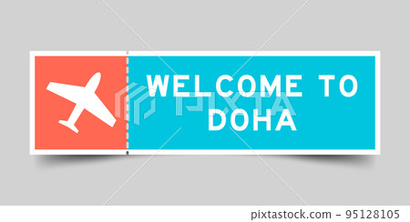 Orange and blue color ticket with plane icon and word welcome to doha on gray background 95128105