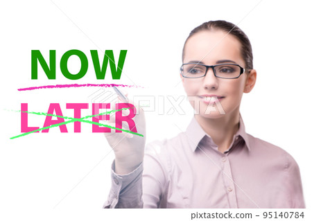 Concept of procrastination with now or later Concept of procrastination with now or later 95140784