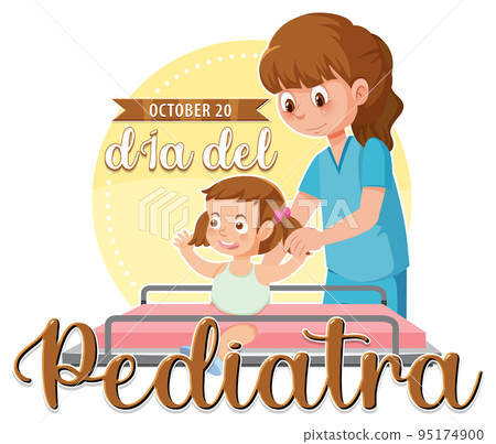 Dia del Pediatra text with cartoon character 95174900