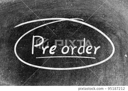 White chalk hand writing in word pre order and circle shape on blackboard background 95187212