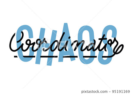 chaos coordinator vector lettering chaos coordinator vector lettering 95191169