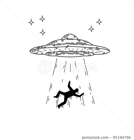 Aliens Kidnap person. UFO abduct man. Flying ovnis. Sketch doodle spaceship Aliens Kidnap person. UFO abduct man. Flying ovnis. Sketch doodle spaceship 95194786