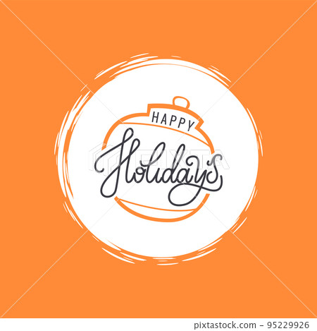Happy Holidays Inscription, Golden Christmas Ball Happy Holidays Inscription, Golden Christmas Ball 95229926