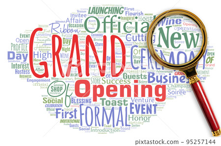 Big word cloud with words grand opening with magnifying glass. Ribbon Cutting New Business First Official Day Launching, Something brand new. Big word cloud with words grand opening with magnifying glass. Ribbon Cutting New Business First Official Day Launching, Something brand new. 95257144