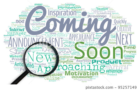 Big word cloud in the shape of UFO with words coming soon with magnifying glass. Something is going to happen in really short time of period Big word cloud in the shape of UFO with words coming soon with magnifying glass. Something is going to happen in really short time of period 95257149