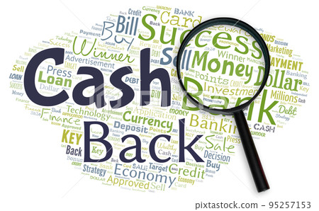 Big word cloud with words cash back with magnifying glass. Incentive offered buyers certain product whereby they receive cash. 95257153