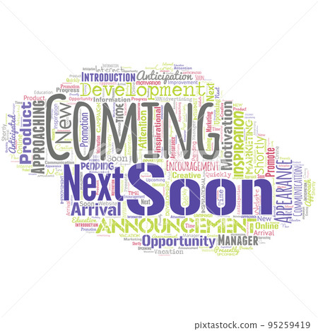 Big word cloud in the shape of UFO with words coming soon. Something is going to happen in really short time of period Big word cloud in the shape of UFO with words coming soon. Something is going to happen in really short time of period 95259419