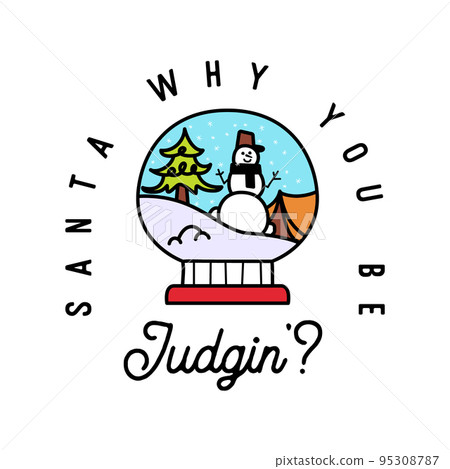 Mountain Camping christmas badge design with ball in line art style and quote Santa why you be judging. Travel logo graphics. Stock vector label 95308787
