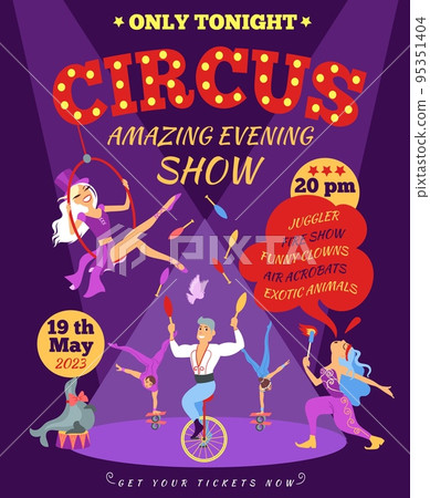 Cartoon circus show poster. Invitation with different performers. Actors tricks. Acrobats on unicycle. Gymnasts and animals. Jugglers amusement performance. Splendid vector flyer design Cartoon circus show poster. Invitation with different performers. Actors tricks. Acrobats on unicycle. Gymnasts and animals. Jugglers amusement performance. Splendid vector flyer design 95351404