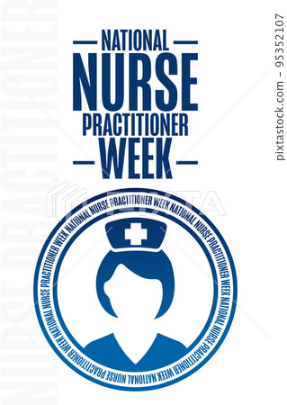 National Nurse Practitioner Week. Holiday concept. Template for background, banner, card, poster National Nurse Practitioner Week. Holiday concept. Template for background, banner, card, poster 95352107