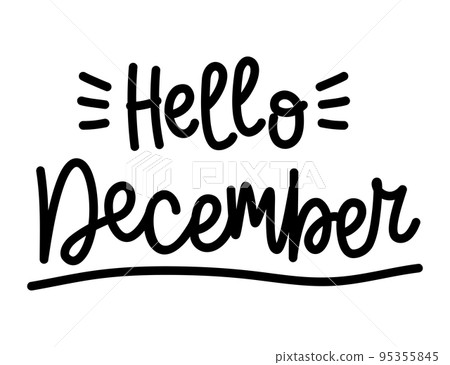 Hand drawn lettering Hello December isolated on white background, vector illustration Hand drawn lettering Hello December isolated on white background, vector illustration 95355845