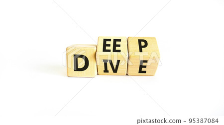 Deep dive symbol. Concept words Deep dive on wooden cubes. Beautiful white table white background. Deep dive and business concept. Copy space. Deep dive symbol. Concept words Deep dive on wooden cubes. Beautiful white table white background. Deep dive and business concept. Copy space. 95387084