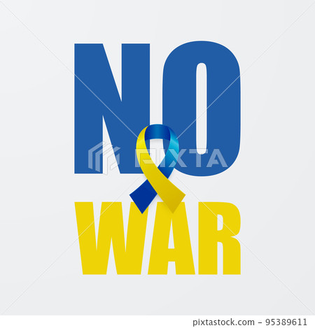 No War in Ukraine. Anti War Call with the Smbol of Peace with Blue and Yellow Silk Ribbon. Ukranian Flag Colors. Struggle, Protest, Support Ukraine, Slogan. Vector Illustration 95389611