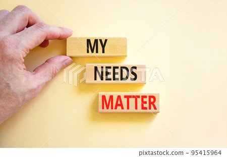 My needs matter symbol. Concept words My needs matter on wooden blocks. Businessman hand. Beautiful white table white background. Business, psychological and my needs matter concept. Copy space. My needs matter symbol. Concept words My needs matter on wooden blocks. Businessman hand. Beautiful white table white background. Business, psychological and my needs matter concept. Copy space. 95415964